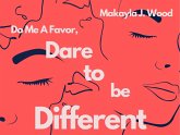 Do Me A Favor, Dare To Be Different (eBook, ePUB) Do Me A Favor, Dare To Be Different (eBook, ePUB)
