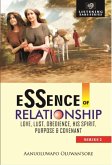 Essence of Relationship: Love, Lust, Obedience, His Spirit, Purpose & Covenant (eBook, ePUB)