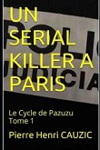 Un Serial Killer a Paris: Le Cycle de Pazuzu Tome 1