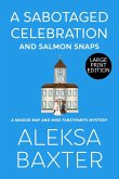 A Sabotaged Celebration and Salmon Snaps