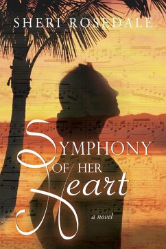 Symphony of Her Heart - Rosedale, Sheri