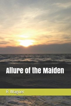 Allure of the Maiden - Wagner L., R. C.