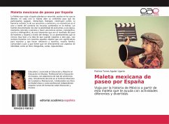 Maleta mexicana de paseo por España - Torres Aguilar Ugarte, Patricia