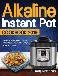 Alkaline Instant Pot Cookbook #2019 - Matthews, Lindy