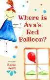 Where is Ava's Red Balloon (eBook, ePUB)
