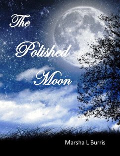 The Polished Moon (eBook, ePUB) - Burris, Marsha L