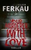 Your Murderer with Love (eBook, ePUB)
