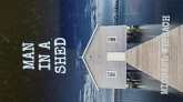 Man in a shed (eBook, ePUB)