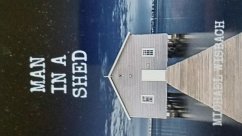 Man in a shed (eBook, ePUB) - Wisbach, Michael