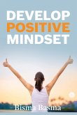 Develop Positive Mindset (eBook, ePUB)