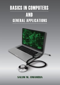 BASICS IN COMPUTER AND GENERAL APPLICATIONS (eBook, ePUB) - Omambia, Salim
