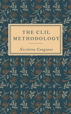 THE CLIL METHODOLOGY (eBook, ePUB) - Cangiano, Nicoletta