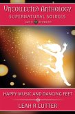 Happy Music and Dancing Feet (Uncollected Anthology, #23) (eBook, ePUB)
