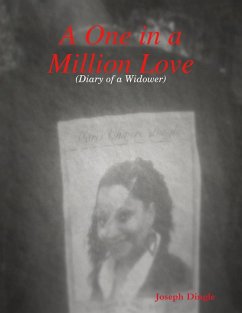 A One in a Million Love: (Diary of a Widower) (eBook, ePUB) - Dingle, Joseph