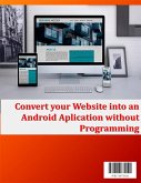 Turn your website into an Android application without programming (eBook, ePUB)