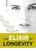 The Elixir of Longevity (eBook, ePUB) The Elixir of Longevity (eBook, ePUB)