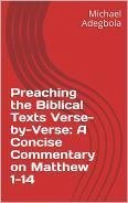 Preaching the Biblical Texts Verse-by-Verse: A Concise Commentary on Matthew 1-14 (eBook, ePUB) - Adegbola, Michael