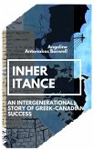 Inheritance: An Intergenerational Story of Greek-Canadian Success (eBook, ePUB)