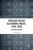 Popular Polish Electronic Music, 1970-2020 (eBook, ePUB)
