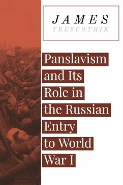 Cover Panslavism and Its Role in the Russian Entry to World War I (eBook, ePUB)