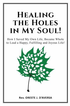 Healing the Holes in My Soul! - Daversa, Oreste J