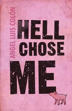 Hell Chose Me - Colón, Angel Luis