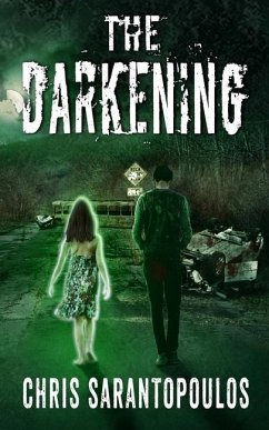 The Darkening: A post apocalyptic horror novel - Sarantopoulos, Chris