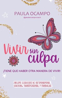 VIVIR SIN CULPA - Ocampo, Paula