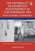 The Materiality of Exhibition Photography in the Modernist Era (eBook, PDF)