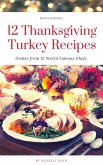 12 Thanksgiving Turkey Recipes (eBook, ePUB)