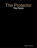 The Protector: The Poem (eBook, ePUB)