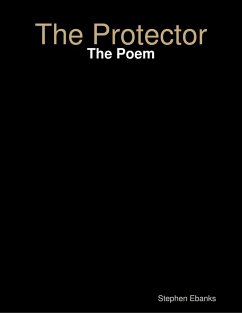 The Protector: The Poem (eBook, ePUB) - Ebanks, Stephen