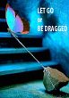 LET GO or BE DRAGGED (eBook, ePUB) - Bild 1