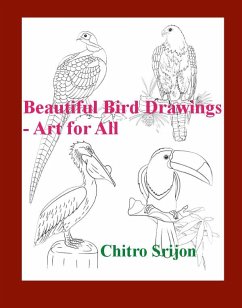 Beautiful Bird Drawings (eBook, ePUB) - Srijon, Chitro