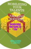 MOBILIZING YOUR TALENTS FOR AMAZING SUCCESS (eBook, ePUB)