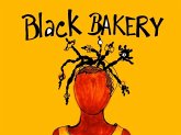 BLACK BAKERY (eBook, ePUB) BLACK BAKERY (eBook, ePUB)
