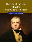 The Lay of the Last Minstrel, a Sir Walter Scott Poem (eBook, ePUB)