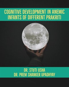Cover Cognitive Development in Anemic Infants of Different Prakriti (eBook, ePUB)