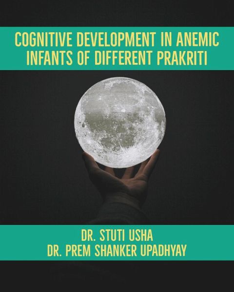 Cognitive Development in Anemic Infants of Different Prakriti (eBook, ePUB)