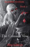 The Guardian Archives - Book 1: The Crimson Vow (eBook, ePUB)