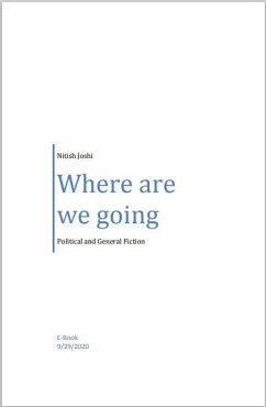 Where are we going (eBook, ePUB) - Joshi, Nitish