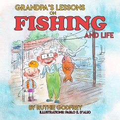 Grandpa's Lessons on Fishing and Life - Godfrey, Ruthie