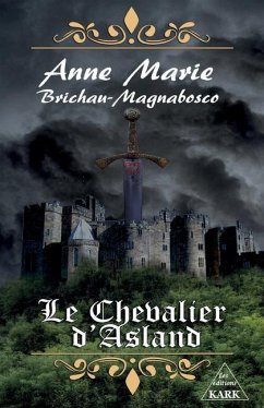 Le Chevalier d'Asland - Brichau-Magnabosco, Anne-Marie