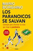 Los Paranoicos Se Salvan: Consejos Para Afrontar La Crisis Que Trajo La Pandemia / Those That Are Paranoid Will Be Saved: Tips for Coping with the Cri