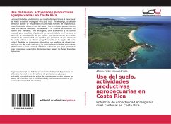 Uso del suelo, actividades productivas agropecuarias en Costa Rica - Esquivel Acosta, Alfredo Carlos