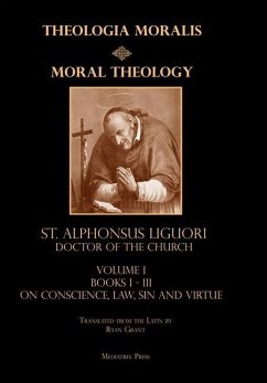 Moral Theology vol. 1 - Liguori, St. Alphonsus