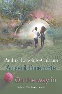AU SEUIL D'UNE PORTE Édition bilingue - ON THE WAY IN Bilingual Edition - Lapointe-Chiragh, Pauline