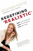 Redefining 'Realistic' Redefining 'Realistic'