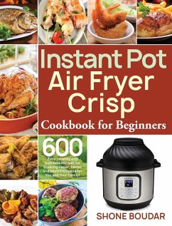 Instant Pot Air Fryer Crisp Cookbook for Beginners - Boudar, Shone