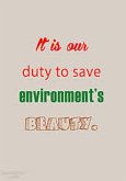 Its our DUTY to save Environment's BEAUTY (eBook, ePUB)